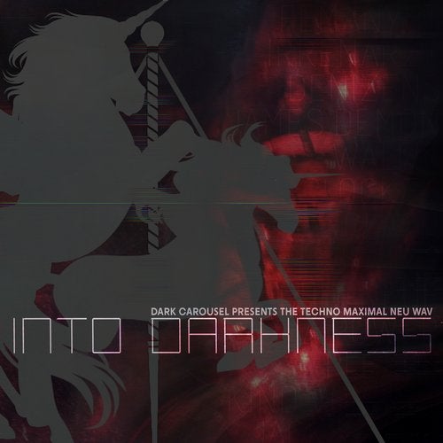 Cover art for Into Darkness (Dark Carousel Presents The Techno Maximal Neu Wav)