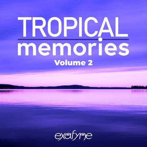 Tropical Memories, Volume 2