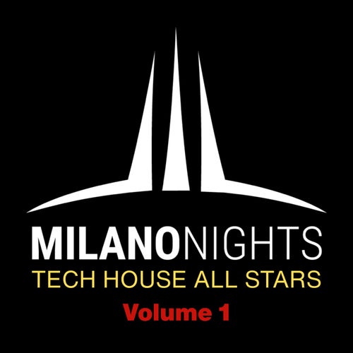 MilanoNights Tech House All Stars, Vol. 1