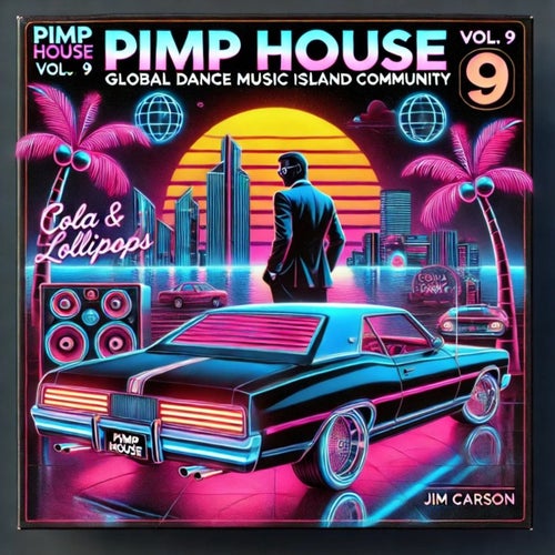 Pimp House, Vol. 9 - Global Dance Music Island Community - Collector's Edition (2025) - Jackin House,Funky House,Progressive House,Deep House,Nu Disco / Disco,Bass House,House,DJ Tools,Dance / Pop