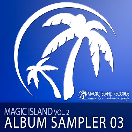 Magic Island Volume 2 - Album Sampler 03