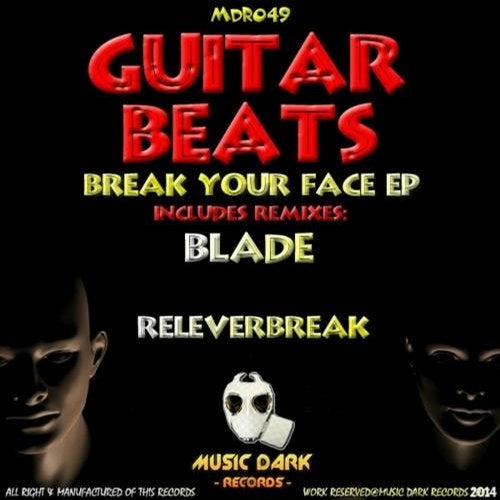 Break Your Face EP