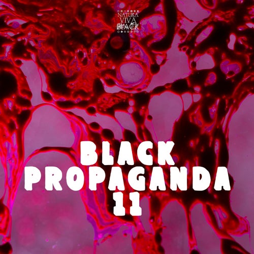 Black Propaganda 11 [Natura Viva Black] FLAC - Natura Viva Black (Techno (Peak Time / Driving),Melodic House & Techno,Tech House) Album Cover
