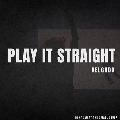 Play It Straight