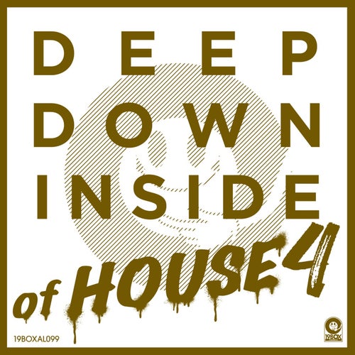 Deep Down Inside Of House 4