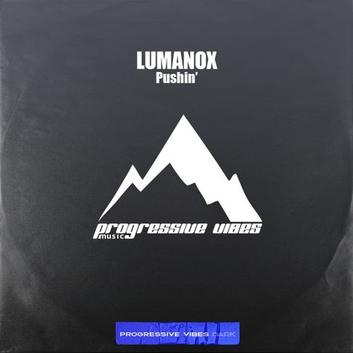  Lumanox - Pushin (2025) 