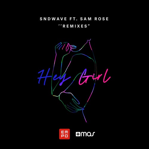 Hey Girl (The Remixes)