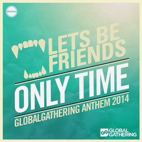Only Time (GlobalGathering Anthem 2014)