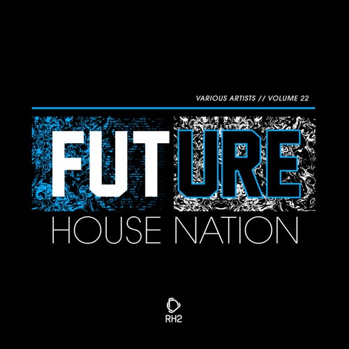 VA - Future House Nation Vol. 22 [RH2]