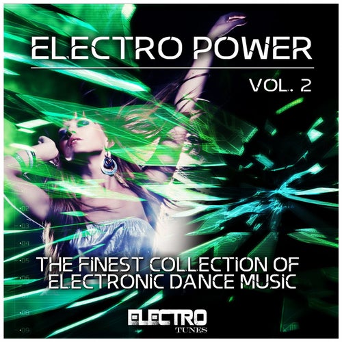 Electro Power, Vol. 2 (The Finest Collection of Electronic Dance Music)