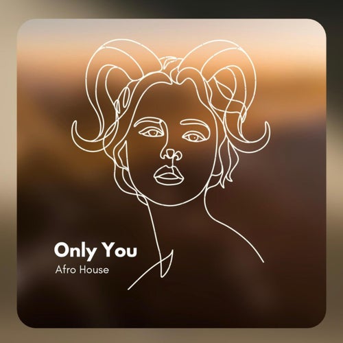 Only You (Afro House)