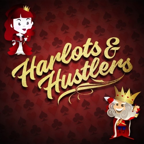 Harlots & Hustlers