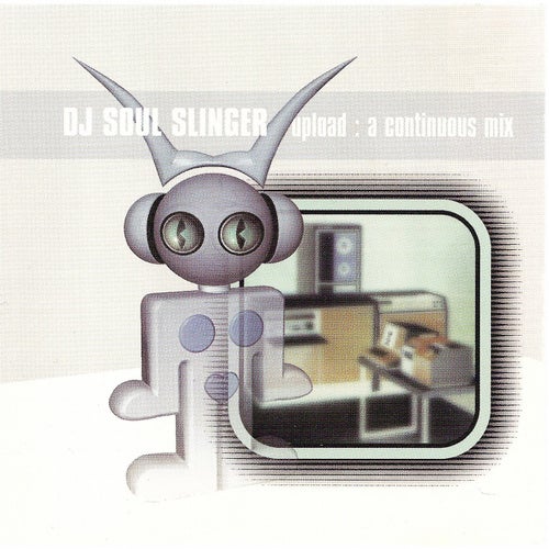 Upload: A Continuous Mix by DJ Soul Slinger