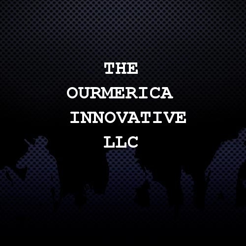 The Ourmerica Innovative LLC