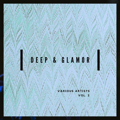 Deep & Glamor, Vol. 2