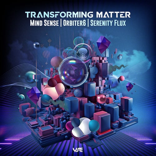  Mind Sense Vs. Serenity Flux & Orbiter6 - Transforming Matter (2023) 