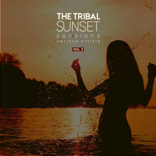 The Tribal Sunset Sessions, Vol. 3