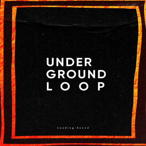 VA - Loading Sound [Underground Loop]
