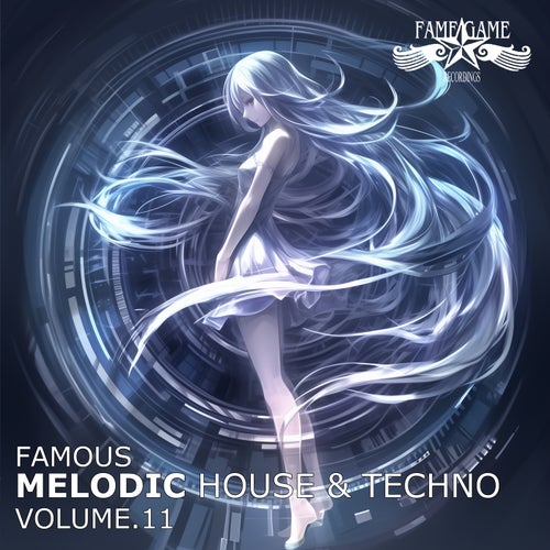 Famous Melodic House and Techno, Vol. 11