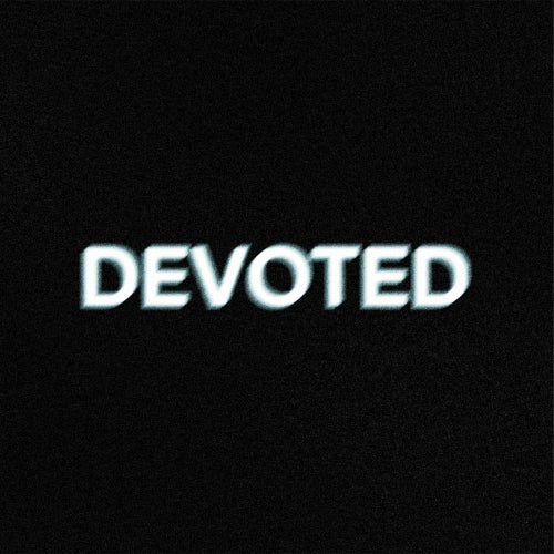 DEVOTED