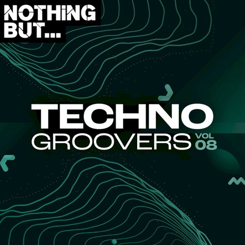 Nothing But... Techno Groovers, Vol. 08