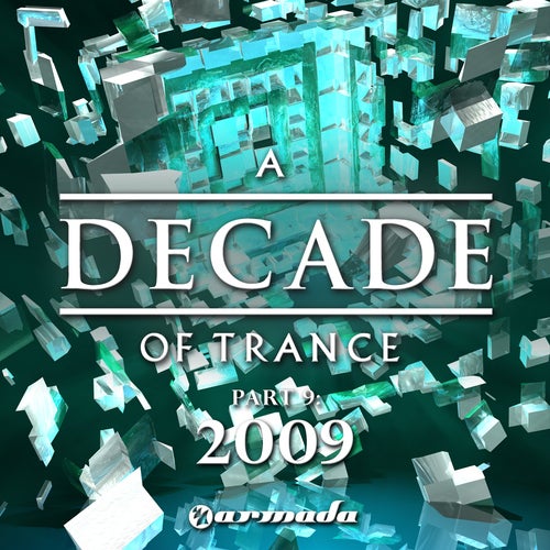 A Decade Of Trance Part 9: 2009