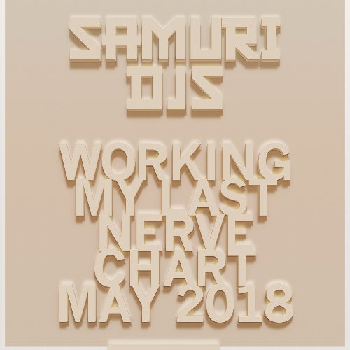 Samuri DJs Last Nerve Chart May 2018
