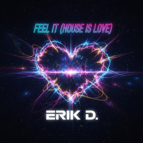 Feel It (House Is Love)