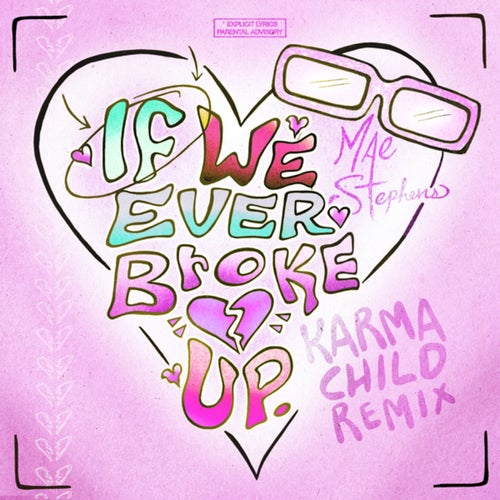 If We Ever Broke Up (Karma Child Extended Mix)