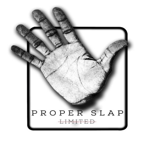 Proper Slap Limited