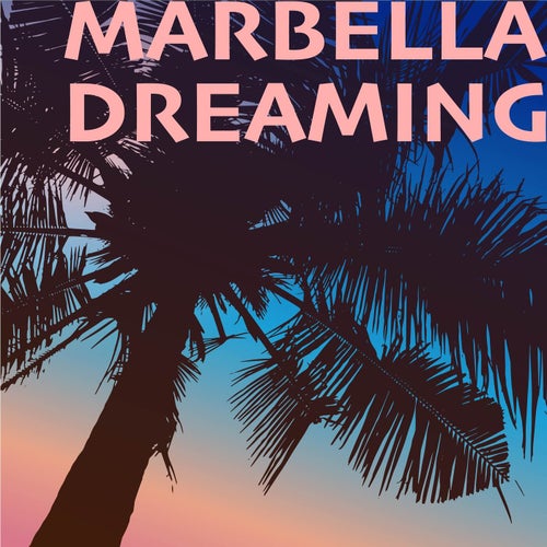 Marbella Dreaming