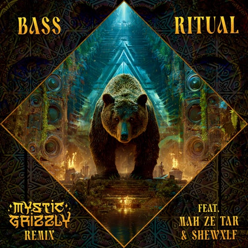 Bass Ritual (Mystic Grizzly Remix) (feat. Mah Ze Tar, SHEWXLF)