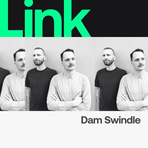 LINK Artist | Dam Swindle - Deep House Nugget