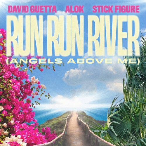 Run Run River (Angels Above Me)