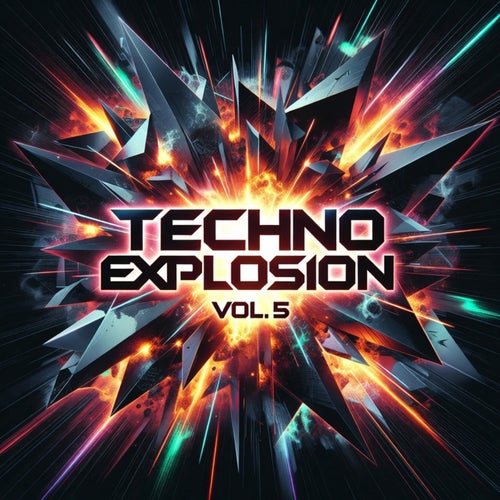 Techno Explosion Vol. 5