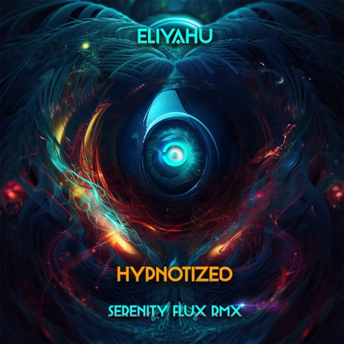  Eliyahu - Hypnotized (Serenity Flux Remix) (2023) 