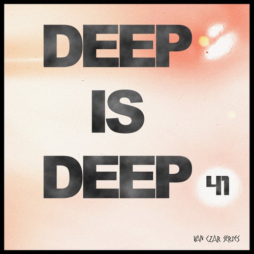 Deep is Deep, Vol. 41