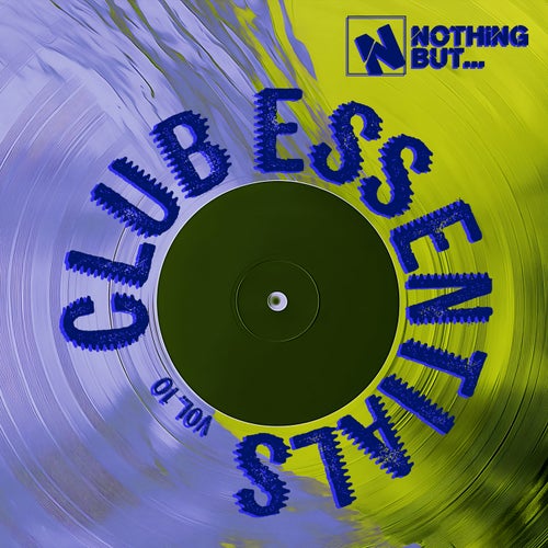Nothing But... Club Essentials, Vol. 10