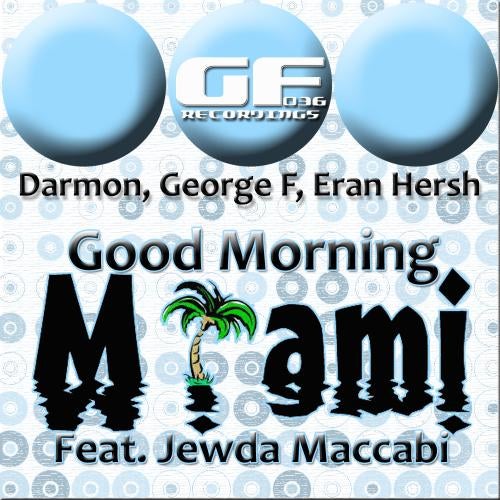 Good Morning Miami feat. Jewda Maccabi
