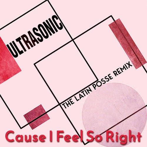 Cause I Feel So Right (The Latin Posse Remix)
