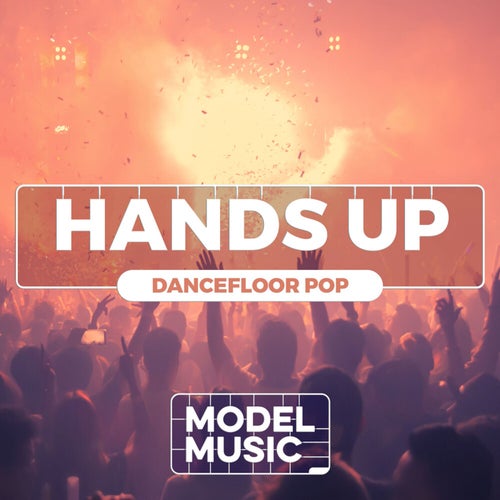 Hands Up - Dancefloor Pop