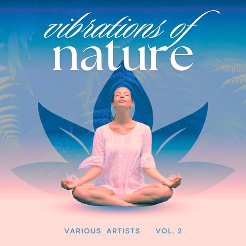 Vibrations of Nature, Vol. 2