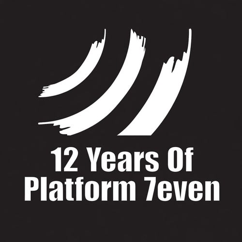 12 Years of Platform 7even