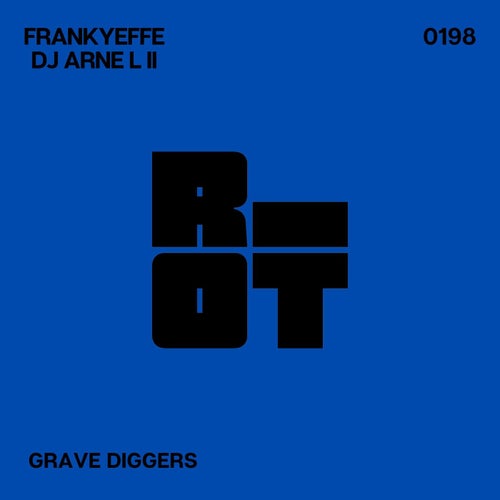 Frankyeffe & DJ ARNE L II - Grave Diggers (2024)