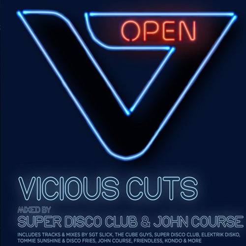 Vicious Cuts: Open (Mixed by Super Disco Club & John Course)