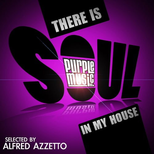 There Is Soul in My House