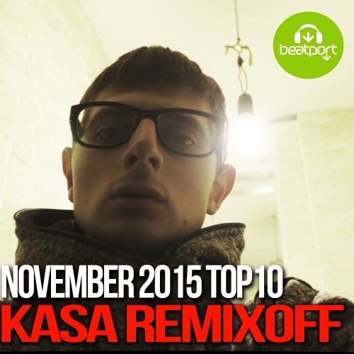 KASA REMIXOFF NOVEMBER 2015 TOP 10