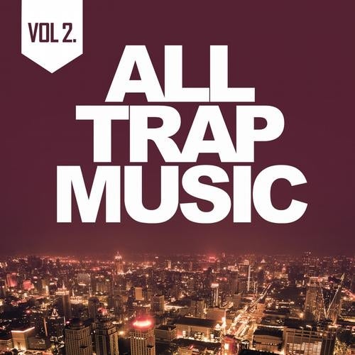 All Trap Music 2 - Essentials (+ Bonus track)