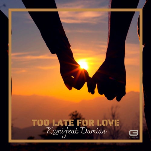 To late for love