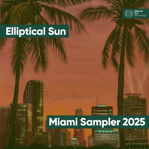 VA – Elliptical Sun Miami Sampler 2025